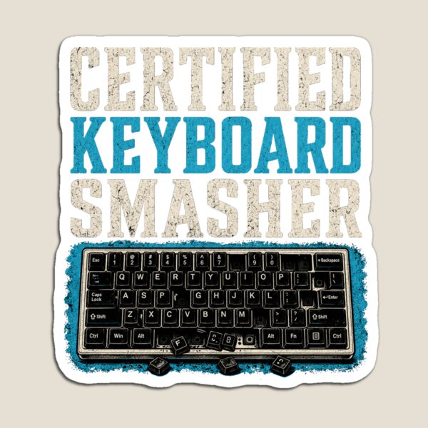 Item preview, Cetrfied Keyboard smasher designed and sold by Konvero.