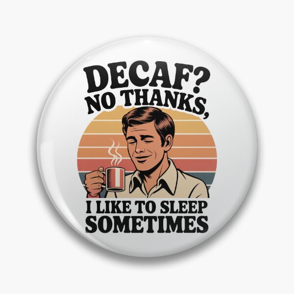 Item preview, Decaf No Thanks I Like to Sleep Sometimes Retro Coffee Design designed and sold by Art JSMY.