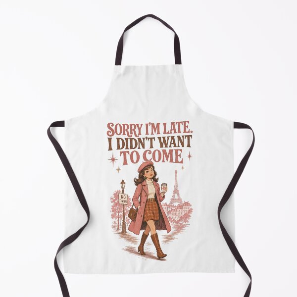 Item preview, Sorry I'm Late I Didn't Want to Come Funny Vintage Design . designed and sold by Art JSMY.
