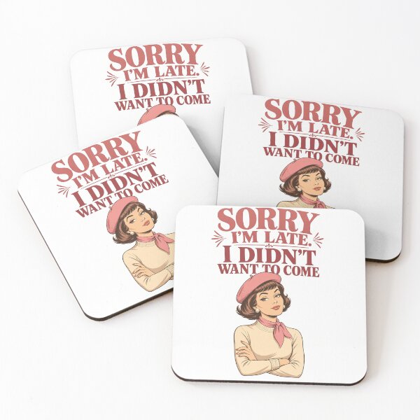 Item preview, Sorry I'm Late I Didn't Want to Come Funny Vintage Design designed and sold by Art JSMY.