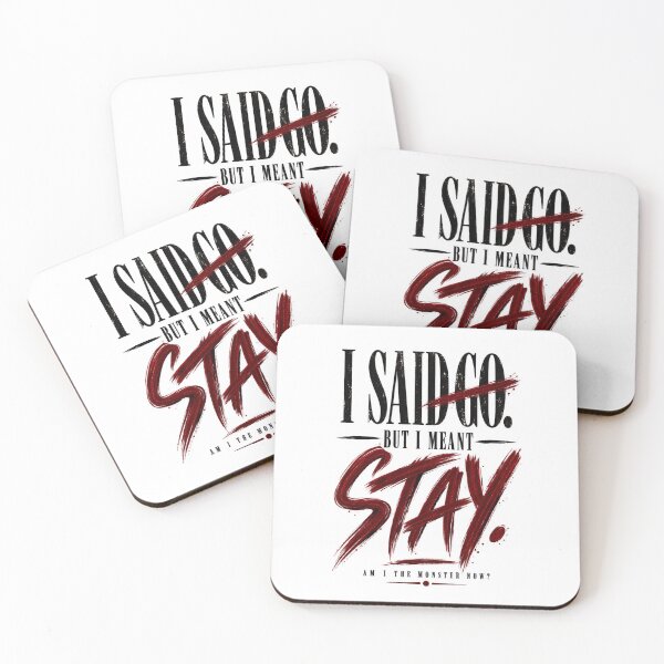 Item preview, I Said Go But Meant Stay designed and sold by Artfully Entertained.