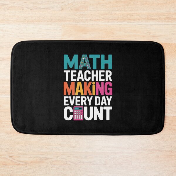 Item preview, MATH TEACHER MAKING EVERY DAY COUNT designed and sold by jkrphoto.