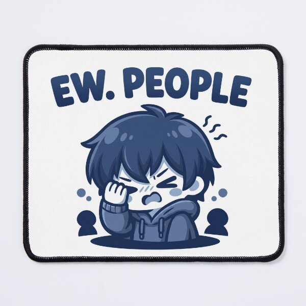 Item preview, Ew. People Funny Kawaii guy Introvert Design designed and sold by Art JSMY.