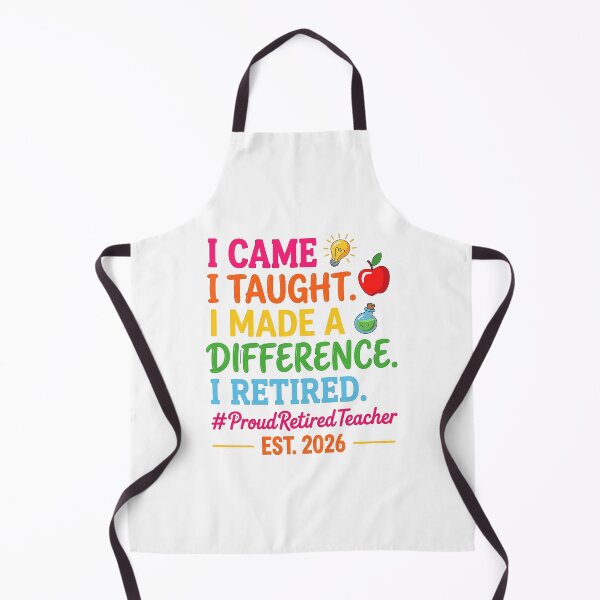Item preview, I Came I Taught I Made a Difference Retired Teacher 2026 designed and sold by DavisSarah.