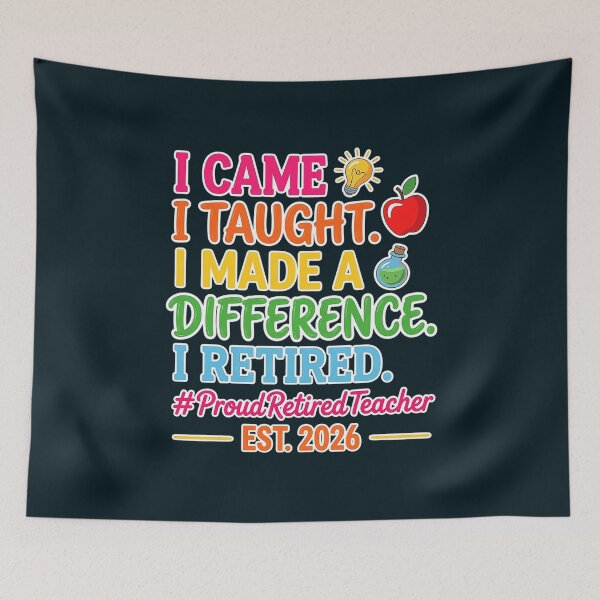 Item preview, I Came I Taught I Made a Difference Retired Teacher 2026 designed and sold by DavisSarah.