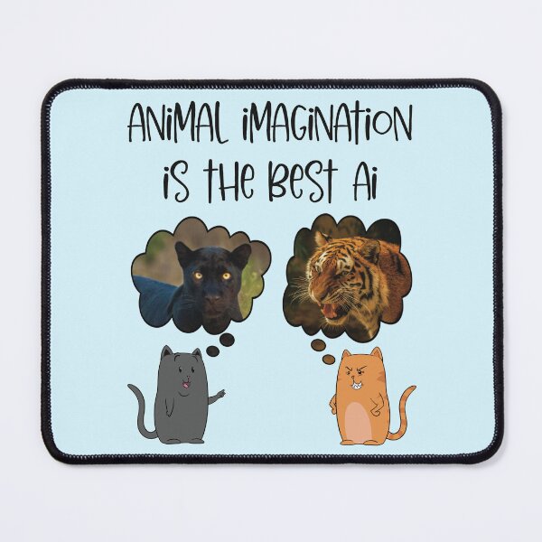 Item preview, Animal Imagination Is the Best AI designed and sold by WatershipBound.