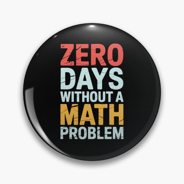 Item preview, ZERO DAYS WITHOUT A MATH PROBLEM designed and sold by jkrphoto.