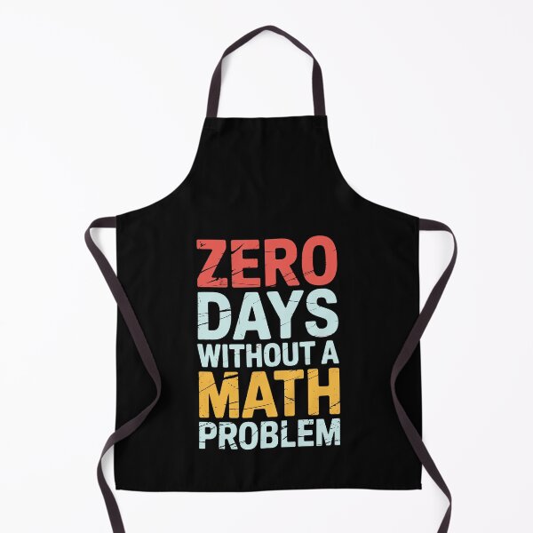 Item preview, ZERO DAYS WITHOUT A MATH PROBLEM designed and sold by jkrphoto.