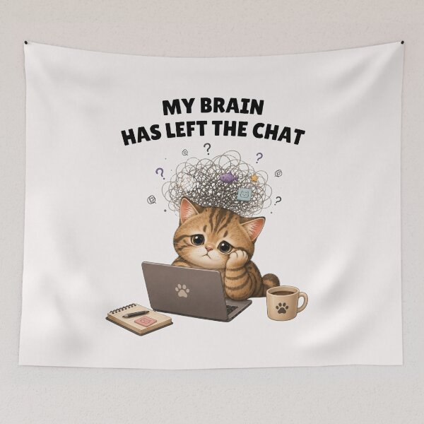 Item preview, My Brain Has Left the Chat designed and sold by Moochie Studios.