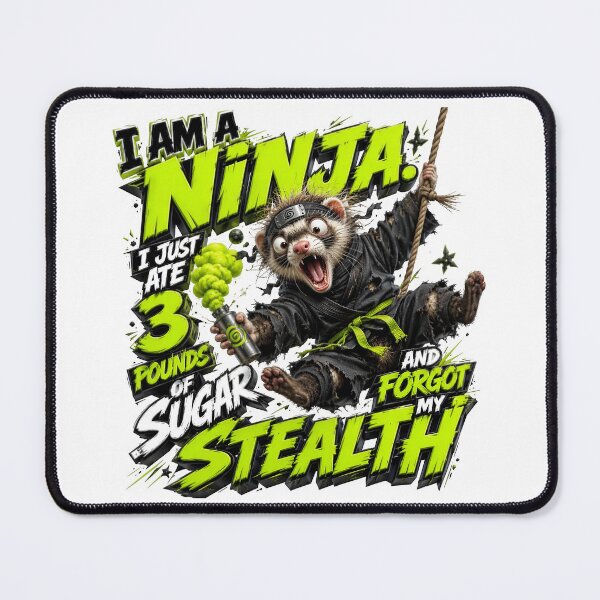 Item preview, I Am A Ninja I Just Ate 3 Pounds Of Sugar And Forgot My Stealth designed and sold by Sovereign Supply Co..
