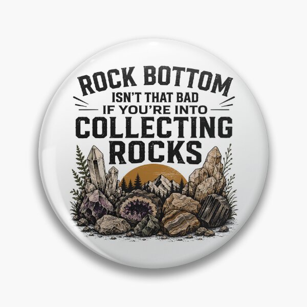 Item preview, Rock Bottom Isn't That Bad Funny Rock Collecting designed and sold by gordonbwyashop.