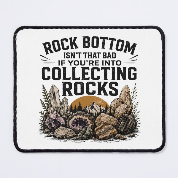 Item preview, Rock Bottom Isn't That Bad Funny Rock Collecting designed and sold by gordonbwyashop.