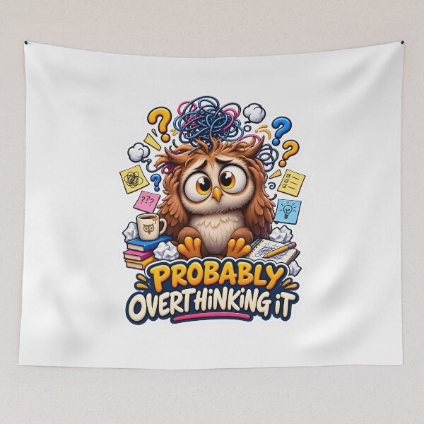 Item preview, Probably Overthinking It Funny Owl Design designed and sold by WeirdStation.