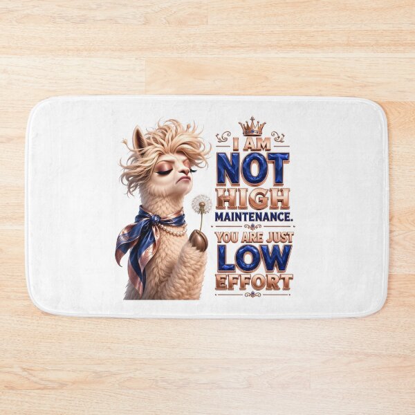 Item preview, I Am Not High Maintenance You Are Just Low Effort designed and sold by Sovereign Supply Co..