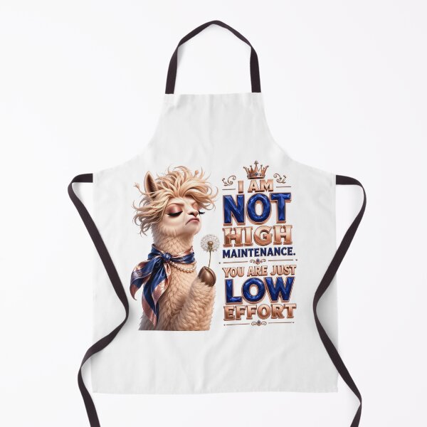 Item preview, I Am Not High Maintenance You Are Just Low Effort designed and sold by Sovereign Supply Co..