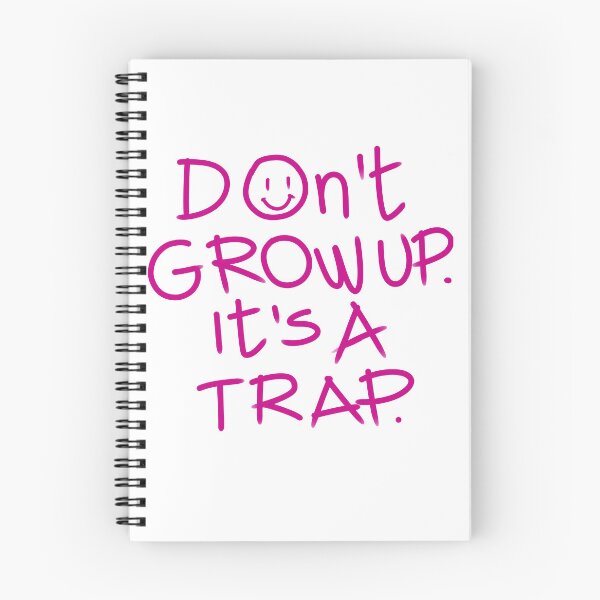 Item preview, Don't grow up it's a trap designed and sold by Tanya Zevallos.