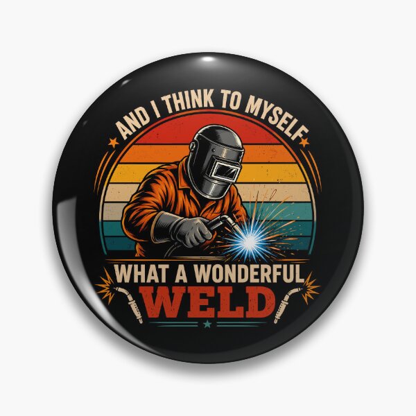 Item preview, And I Think To Myself, What A Wonderful Weld Funny Welder designed and sold by gordonbwyashop.