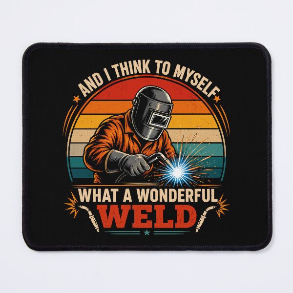 Item preview, And I Think To Myself, What A Wonderful Weld Funny Welder designed and sold by gordonbwyashop.