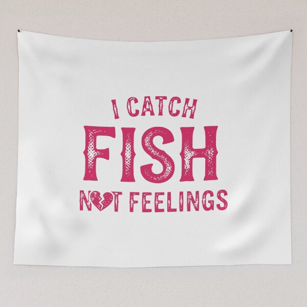 Item preview,  I catch fish, not feelings designed and sold by PrintAtelier.