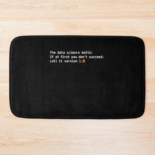 Item preview, Data Science Motto Call It 1.0 designed and sold by elderberry.