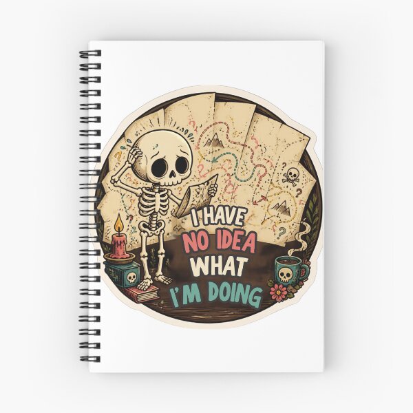 Item preview, I Have No Idea What I Am Doing Skeleton – Funny Relatable Dark Humor Quote designed and sold by Rood Art Studio.