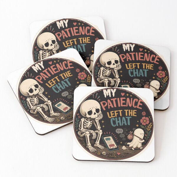 Item preview, My Patience Left the Chat Skeleton – Funny Sarcastic Dark Humor Quote designed and sold by Rood Art Studio.