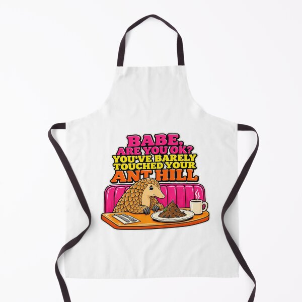 Item preview, Babe Are You OK Pangolin Anthill Humor designed and sold by elderberry.