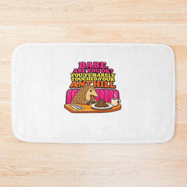 Item preview, Babe Are You OK Pangolin Anthill Humor designed and sold by elderberry.