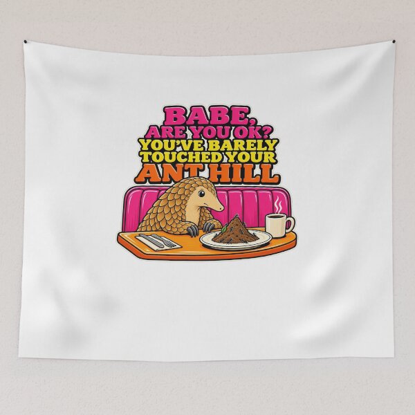 Item preview, Babe Are You OK Pangolin Anthill Humor designed and sold by elderberry.