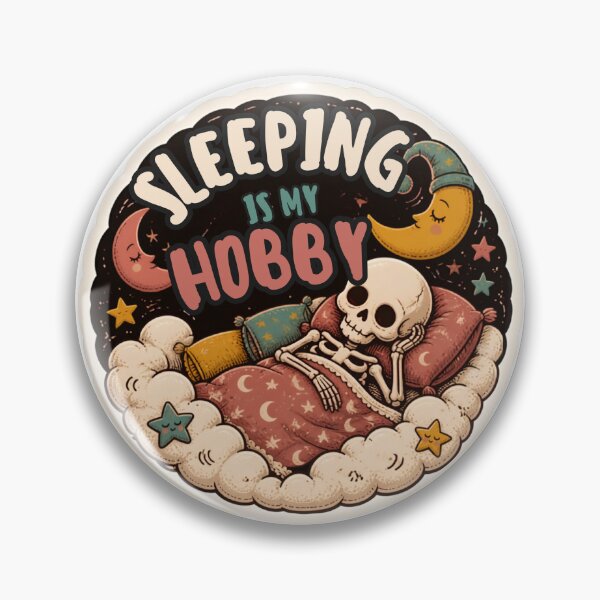 Item preview, Sleeping Is My Hobby Skeleton – Funny Sleep & Dark Humor Quote designed and sold by Rood Art Studio.