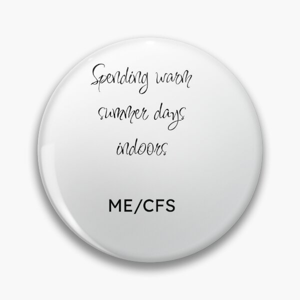 Item preview, Spending warm summer days indoors - ME/CFS designed and sold by thechelsuk.