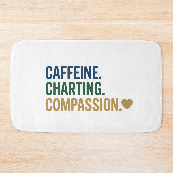 Item preview, Caffeine Charting Compassion - Funny Nurse Life Quote designed and sold by yodaddydesigns.