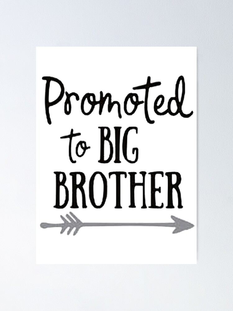 promoted to big brother
