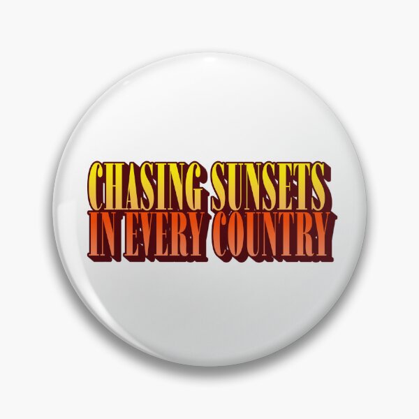 Item preview, Chasing Sunsets in every country designed and sold by CreationsbYKz.