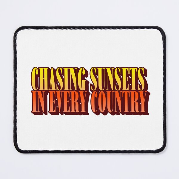 Item preview, Chasing Sunsets in every country designed and sold by CreationsbYKz.