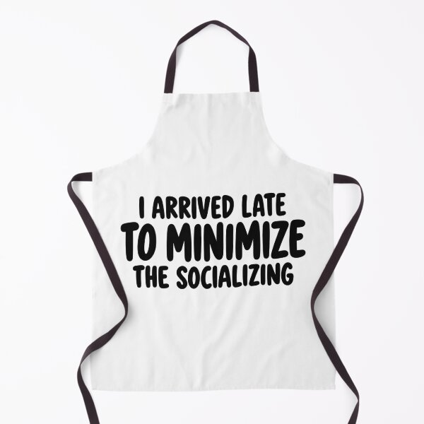 Item preview, I Arrived Late to Minimize the Socializing designed and sold by FZ Studio .