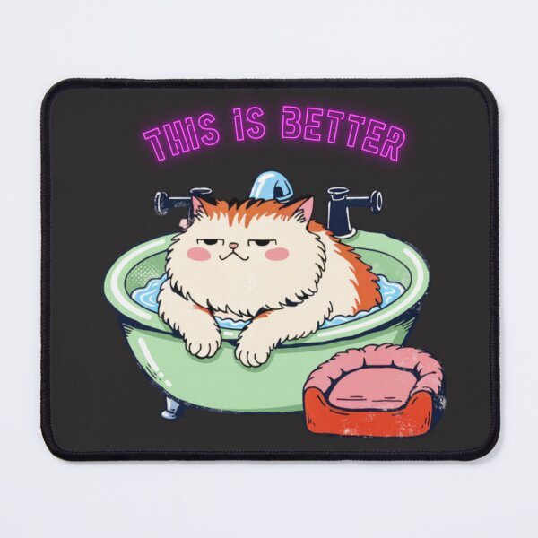 Item preview, This Is Better – Funny Cat in Bathtub with Ignored Cat Bed designed and sold by Mousy17.
