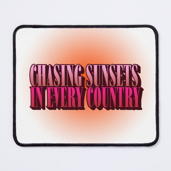 Item preview, Chasing Sunsets in every country designed and sold by CreationsbYKz.