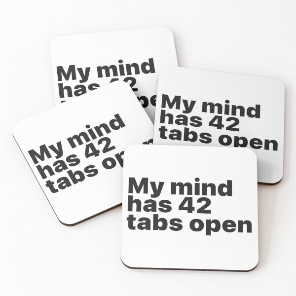 Item preview, My Mind Has 42 Tabs Open (Neurodivergent Neurospicy and Nerdy) designed and sold by ZodiacGradient.