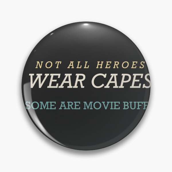 Item preview, Not All Heroes Wear Capes Some Are Movie Buffs - Movie Buff designed and sold by RetroThreadWorks.