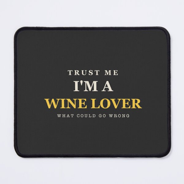 Item preview, Trust Me I'm A Wine Lover - Wine Lover designed and sold by RetroThreadWorks.