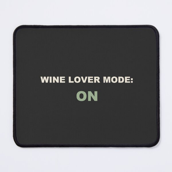 Item preview, Wine Lover Mode: On - Wine Lover designed and sold by RetroThreadWorks.
