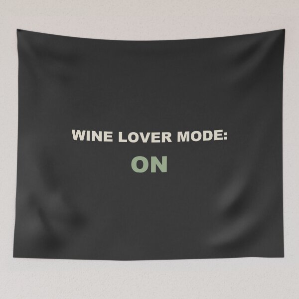 Item preview, Wine Lover Mode: On - Wine Lover designed and sold by RetroThreadWorks.