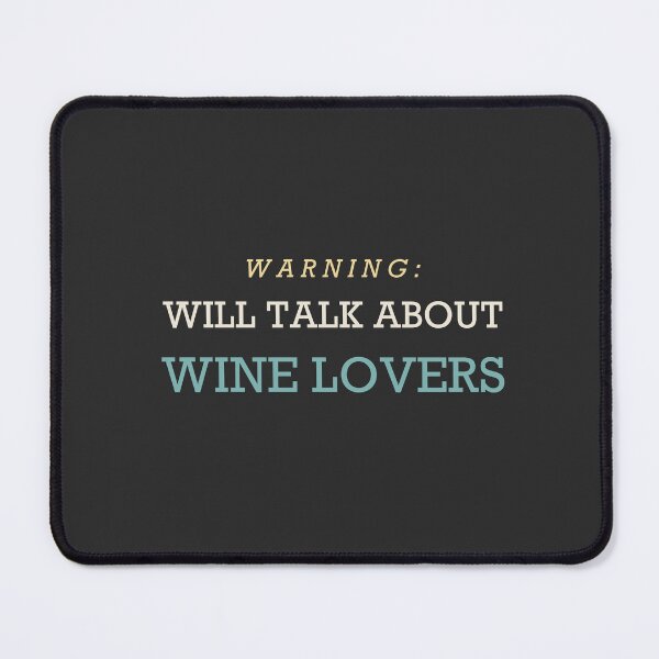 Item preview, Warning: Will Talk About Wine Lovers - Wine Lover designed and sold by RetroThreadWorks.