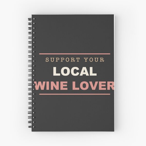 Item preview, Support Your Local Wine Lover - Wine Lover designed and sold by RetroThreadWorks.