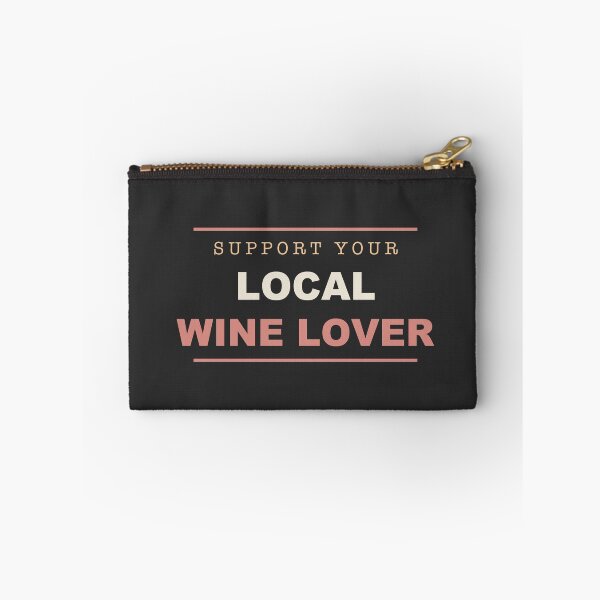 Item preview, Support Your Local Wine Lover - Wine Lover designed and sold by RetroThreadWorks.