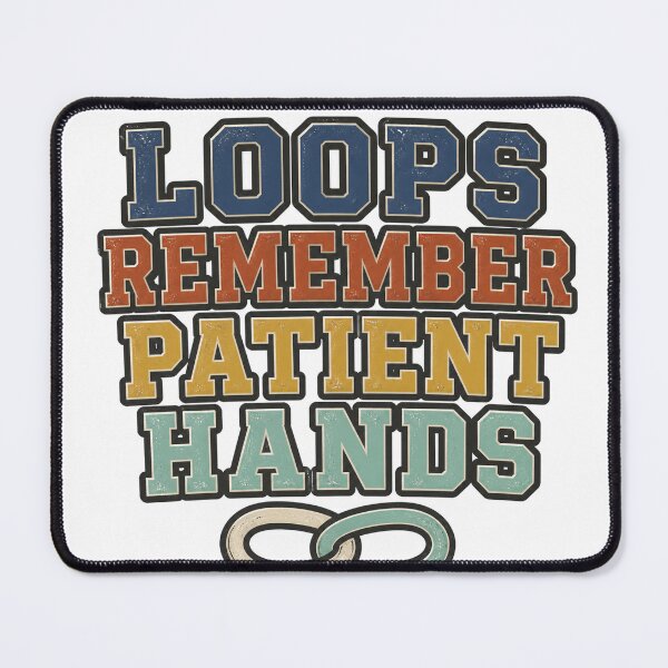 Item preview, Loops Remember Patient Hands designed and sold by aihrgdesign.