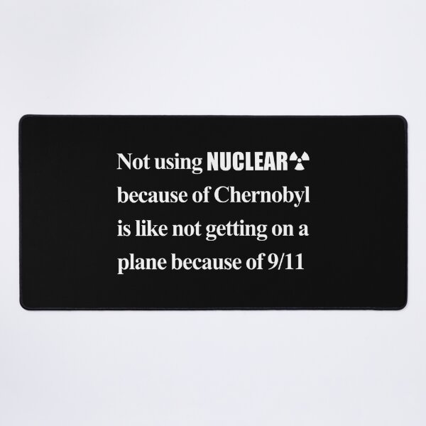 Artikelvorschau, Auf Atomkraft wegen Tschernobyl zu verzichten, ist so, als würde man wegen des 11. Septembers nicht in ein Flugzeug steigen. entworfen und verkauft von aleggsaurus.