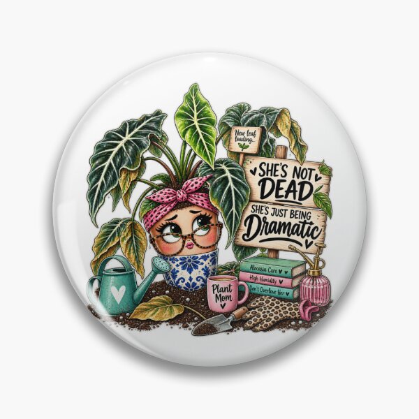 Item preview, She’s Not Dead She’s Just Being Dramatic Alocasia designed and sold by CottageGardenCo.