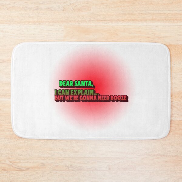 Item preview, Dear Santa, I can explain. But we're gonna need booze designed and sold by CreationsbYKz.